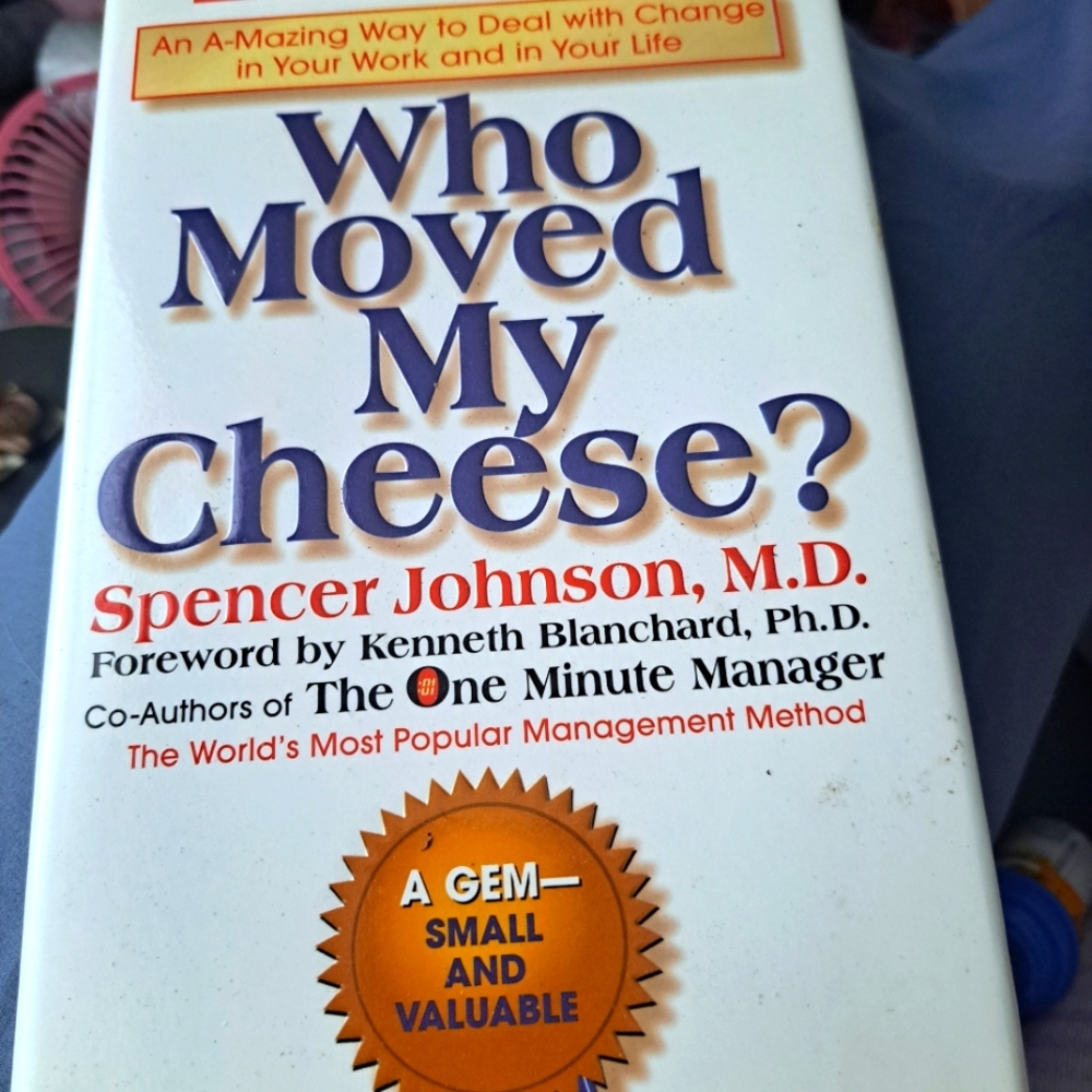 WHO MOVED MY CHEESE